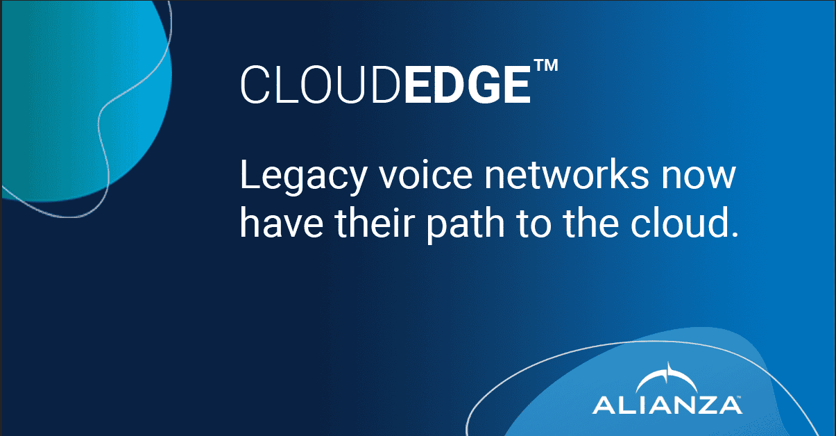 Alianza launches CLOUDEDGE to accelerate cloud transformation of legacy voice communications
